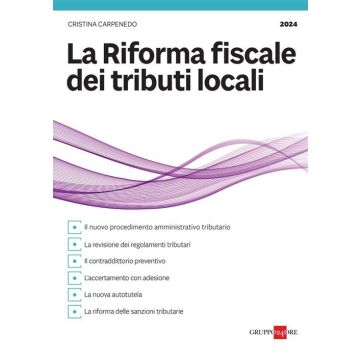 La riforma fiscale dei tributi locali (Carpenedo Cristina - Il Sole 24 ore)