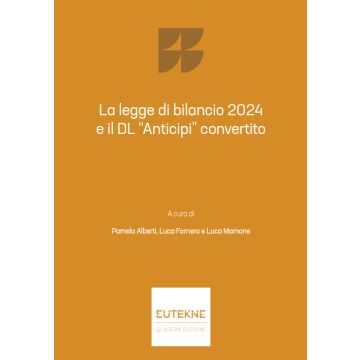 Q. 173. La legge di bilancio 2024 e il dl «anticipi» convertito - Eutekne