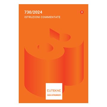 730/2024. Istruzioni commentate - Eutekne