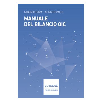 Manuale del Bilancio OIC 2024 (Devalle, Bava - Eutekne)