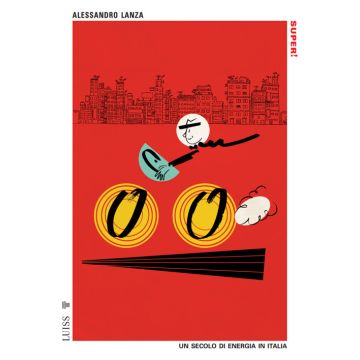 Super! Un secolo di energia in Italia