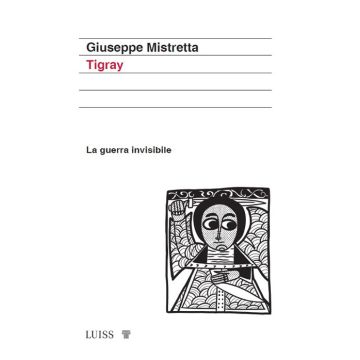 Tigray. La guerra invisibile