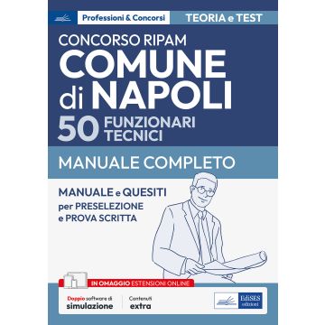 Concorso RIPAM Comune di Napoli 50 funzionari tecnici. Manuale e quesiti per la preselezione e la prova scritta. Con software di simulazione