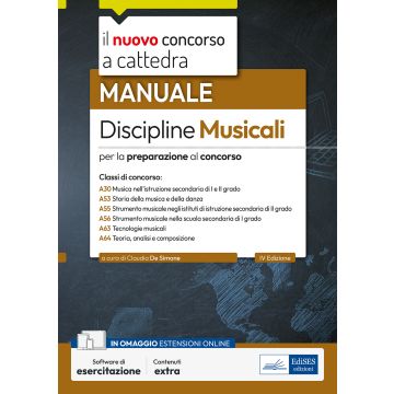 Manuale discipline musicali. Per la preparazione al concorso a cattedra Classi A30 A53 A55 A56 A63 A64 - Edises 2024 - Con simulazione online