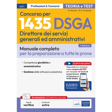Concorso per 1435 DSGA Direttore dei servizi generali e amministrativi. Manuale. Teoria e test per tutte le prove. Con contenuti extra. Con test di verifica - Edises 2025