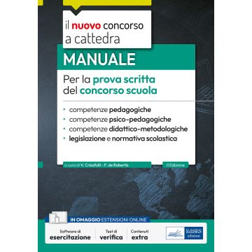 Manuale per la prova scritta del concorso scuola. Competenze pedagogiche, psico-pedagogiche, didattico-metodologiche, legislazione e normativa scolastica. Con simulazione online - Edises 2024