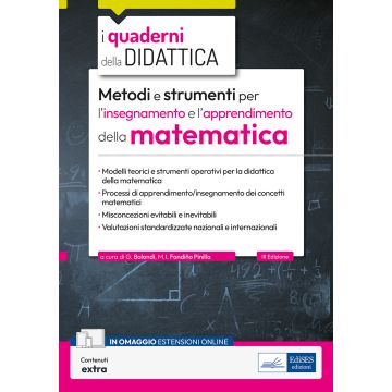 Metodi e strumenti per l'insegnamento e l'apprendimento della matematica. Didattica della matematica per i docenti delle scuole secondarie 2024. Con estensioni online - Edises