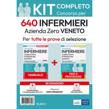 Kit concorso 640 Infermieri Azienda Zero Veneto. Manuale, test, corso online di procedure infermieristiche. Con simulazione online e video-corso - Edises 2025