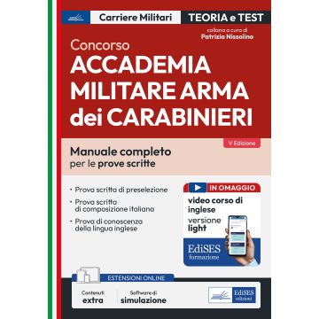 Concorso Accademia Militare Arma dei Carabinieri. Manuale completo per le prove scritte. Con simulazione online - Edises 2025