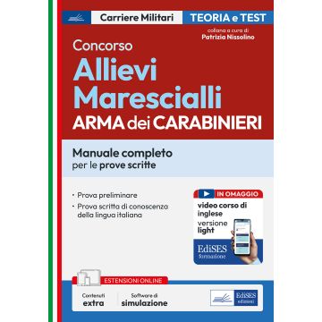 Concorso Allievi Marescialli Arma dei Carabinieri. Manuale completo per le prove scritte. Con simulazione online - Edises 2025