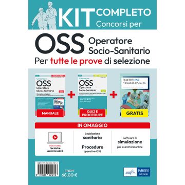 Kit completo dei Concorsi per OSS. Operatore Socio-Sanitario. Manuale + Quesiti + Procedure Operative. Volumi completi per tutte le prove di selezione. Con guida tascabile. Con simulazione online. Con video lezioni - 2025 Edies