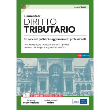 Elementi di diritto tributario 2025. Volume di preparazione ai concorsi pubblici e aggiornamento professionale, con norme esplicate, sintesi, schemi riepilogativi, quesiti di verifica. Con simulazione online - Edises
