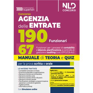 Concorso 190 posti Agenzia delle Entrate. Manuale + Quiz per il profilo 67 funzionari per i processi di contabilità e bilancio, pianificazione, controllo di gestione e auditing (cod. 67FG/CB-AU)