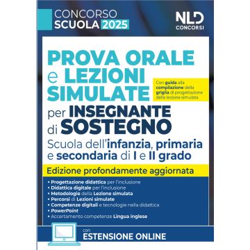 Concorso scuola 2025. Prova orale e lezioni simulate per insegnanti di sostegno. Scuola dell'infanzia, primaria e secondaria di I e II grado