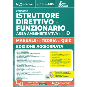 Istruttore direttivo e Funzionario dell'area amministrativa cat. D. Manuale con teoria e quiz per tutti i concorsi negli enti locali. Edizione 2025. Con software di simulazione - NLD concorsi
