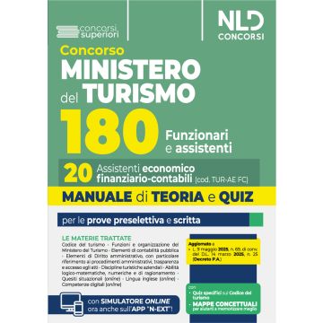 Manuale Concorso 180 posti Ministero del Turismo. 20 Assistenti Economico - finanziario - contabili. Teoria e quiz 2025. Con software di simulazione - NLD