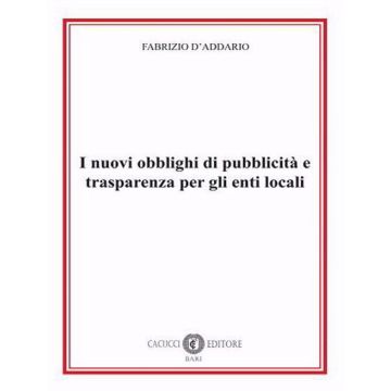 I nuovi obblighi di pubblicità e trasparenza per gli enti locali