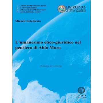 L'umanesimo etico-giuridico nel pensiero di Aldo Moro