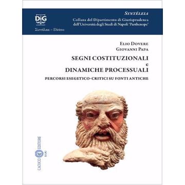 Segni costituzionali e dinamiche processuali. Percorsi esegetico-critici su fonti antiche