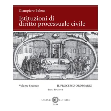 Istituzioni di diritto processuale civile. Vol. 2: Il processo ordinario 6/ed.