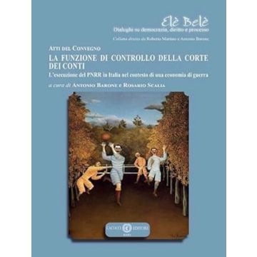 La funzione di controllo della corte dei conti. L'esecuzione del PNRR in Italia nel contesto di una economia di guerra
