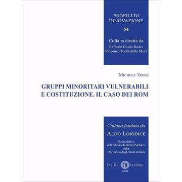 Gruppi minoritari vulnerabili e Costituzione. Il caso dei rom