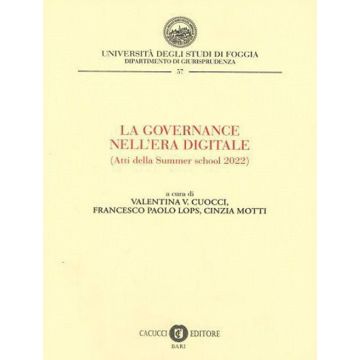 La Governance nell'era digitale. Atti della Summer school 2022. Nuova ediz.