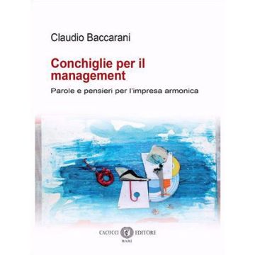 Conchiglie per il management. Parole e pensieri per l'impresa armonica