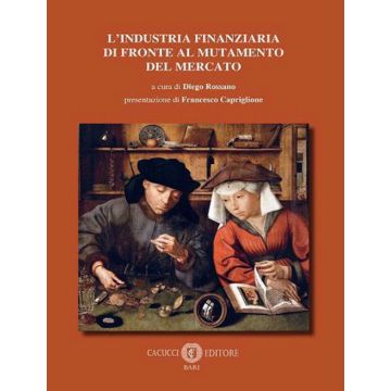 L'industria finanziaria di fronte al mutamento del mercato