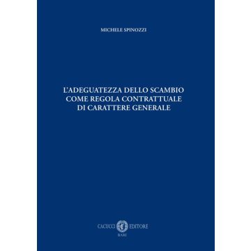 L'adeguatezza dello scambio come regola contrattuale di carattere generale