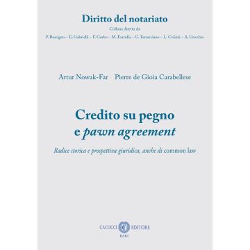 Credito su pegno e pawn agreement. Radice storica e prospettiva giuridica, anche di common law