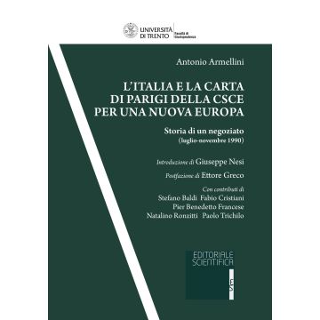 L'Italia e la Carta di Parigi della CSCE per una nuova Europa. Storia di un negoziato (luglio-novembre 1990)
