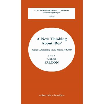 A new thinking about 'res'. Roman taxonomies in the future of goods