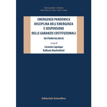 Emergenza pandemica, disciplina dell'emergenza e sospensione delle garanzie costituzionali. Un primo bilancio