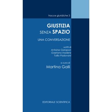 Giustizia senza spazio. Una conversazione
