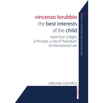 The best interests of the child. More than «a right, a principle, a rule of procedure» of international law