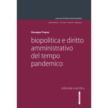 Biopolitica e diritto amministrativo del tempo pandemico