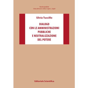 Dialogo con le amministrazioni pubbliche e neutralizzazione del potere