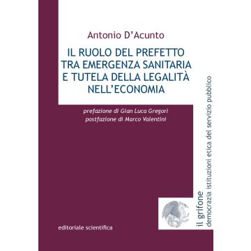Il ruolo del prefetto tra emergenza sanitaria e tutela della legalità nell'economia