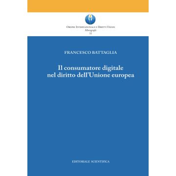 Il consumatore digitale nel diritto dell'Unione europea