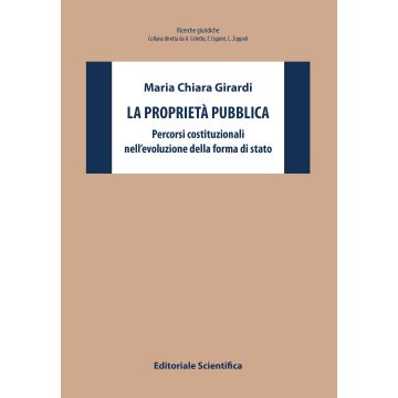 La proprietà pubblica. Percorsi costituzionali nell'evoluzione della forma di stato