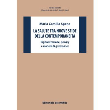 La salute tra nuove sfide della contemporaneità. Digitalizzazione, privacy e modelli di governance