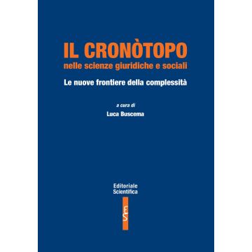 Il cronòtopo nelle scienze giuridiche e sociali. Le nuove frontiere della complessità
