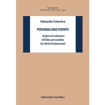 Personalismo vivente. Origini ed evoluzione dell'idea personalista dei diritti fondamentali