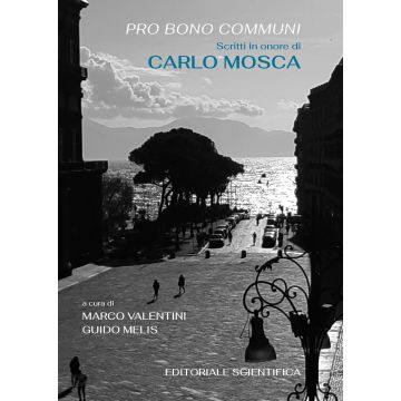 Pro bono communi. Scritti in onore di Carlo Mosca
