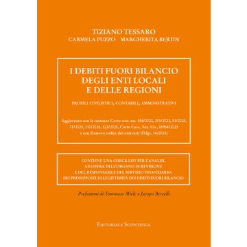 I debiti fuori bilancio degli enti locali e delle regioni. Profili civilistici, contabili, amministrativi (Tessaro Tiziano;Puzzo Carmela;Bertin Margherita - Editoriale Scientifica)