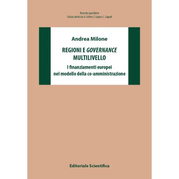 Regioni e governance multilivello. I finanziamenti europei nel modello della co-amministrazione