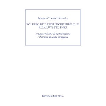Sviluppo delle politiche pubbliche alla luce del PNRR. Tra nuove forme di partecipazione e il timore di scelte coraggiose