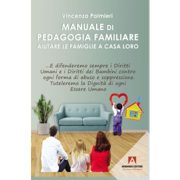 Manuale di pedagogia familiare. Aiutare le famiglie a casa loro