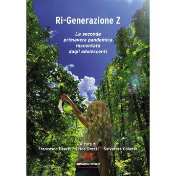 Ri-generazione Z. La seconda primavera pandemica raccontata dagli adolescenti